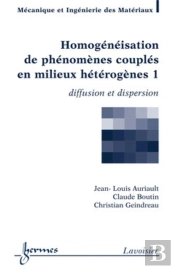 Homogénéisation De Phénomènes Couplés En Milieux Hétérogènes 1 : Diffusion Et Dispersion