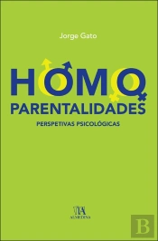 Homoparentalidades: Perspetivas Psicológicas