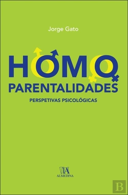 Bertrand.pt - Homoparentalidades: Perspetivas Psicológicas