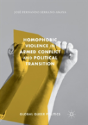 Homophobic Violence In Armed Conflict And Political Transition