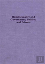 Homosexuality And Government, Politics And Prisons