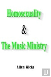 Homosexuality & The Music Ministry