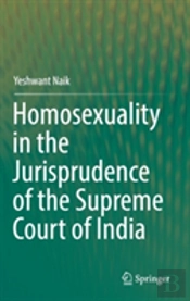 Homosexuality In The Jurisprudence Of The Supreme Court Of India