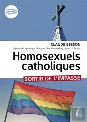 Homosexuels Catholiques ; Sortir De L'Impasse