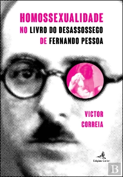 Bertrand.pt - Homossexualidade no Livro do Desassossego de Fernando Pessoa