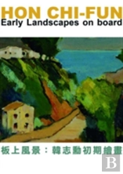 Hon Chiâ€“Fun Â€“ Early Landscapes On Board