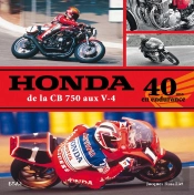 Honda ; De La Cb 750 Aux V-4 ; 40 Ans En Endurance
