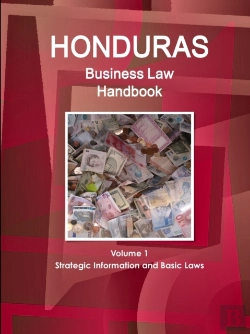 Bertrand.pt - Honduras Business Law Handbook Volume 1 Strategic Information And Basic Laws