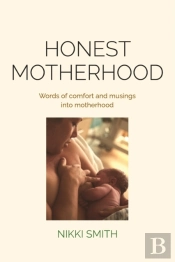Honest Motherhood