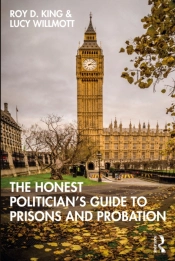 Honest Politician'S Guide To Prisons And Probation