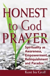 Honest To God Prayer