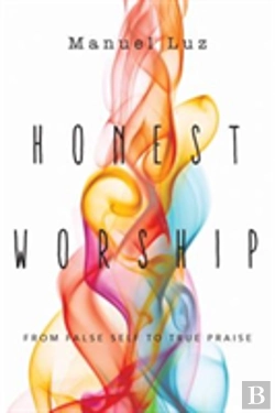 Bertrand.pt - Honest Worship Â€“ From False Self To True Praise