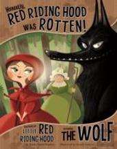 Honestly, Red Riding Hood Was Rotten!