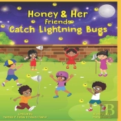 Honey And Her Friends Catch Lightning Bugs