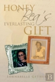 Honey Bea'S Everlasting Gift