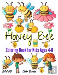 Honey Bee Coloring Book For Kids Ages 4-8