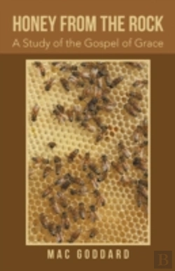 Bertrand.pt - Honey From The Rock: A Study Of The Gospel Of Grace