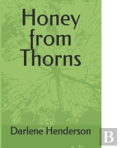 Honey From Thorns