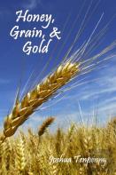Honey, Grain, And Gold