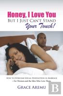 Honey, I Love You But I Just Can'T Stand Your Touch!