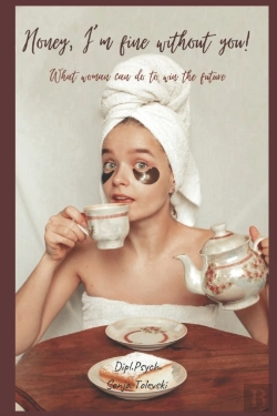 Bertrand.pt - Honey, I M Fine Without You!: What Women