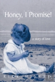 Honey, I Promise!: A Story Of Love