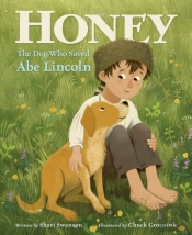 Honey, The Dog Who Saved Abe Lincoln