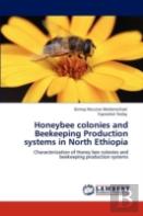 Honeybee Colonies And Beekeeping Production Systems In North Ethiopia