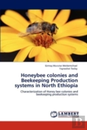 Honeybee Colonies And Beekeeping Production Systems In North Ethiopia
