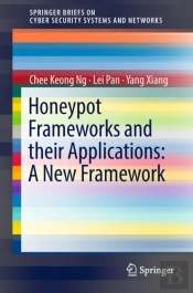 Honeypot Frameworks And Their Applications: A New Framework