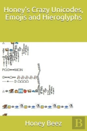 Honey'S Crazy Unicodes, Emojis And Hieroglyphs