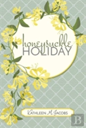 Honeysuckle Holiday
