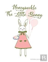 Honeysuckle The Little Bunny
