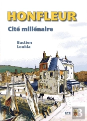 Honfleur : Cité Millénaire