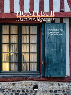 Bertrand.pt - Honfleur : Histoires, Légendes
