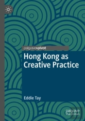Hong Kong As Creative Practice