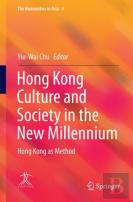 Hong Kong Culture And Society In The New Millennium