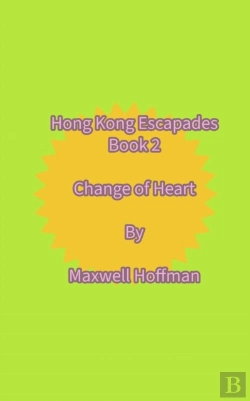 Bertrand.pt - Hong Kong Escapades Book 2 Change Of Heart