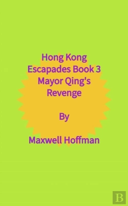 Bertrand.pt - Hong Kong Escapades Book 3 Mayor Qing'S Revenge
