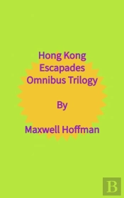 Hong Kong Escapades Omnibus Trilogy