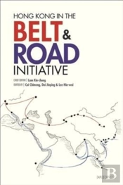 Hong Kong In The Belt And Road Initiative