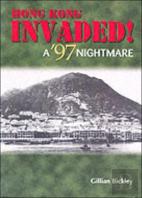 Hong Kong Invaded! Â€“ A `97 Nightmare