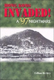 Hong Kong Invaded! Â€“ A `97 Nightmare