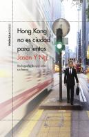 Hong Kong No Es Ciudad Para Lentos