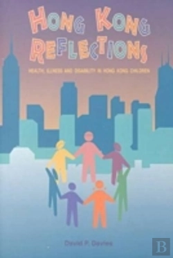 Bertrand.pt - Hong Kong Reflections: Health, Illiness And Disability In Hong Kong Children