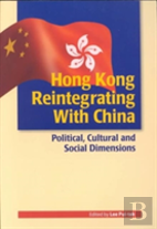 Hong Kong Reintegrating With China