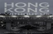 Hong Kong Without Us