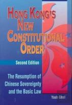Hong Kong'S New Constitutional Order Â€“ The Resumption Of Chinese Sovereignty And The Basic Law