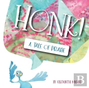 Honk!: A Tale Of Praise