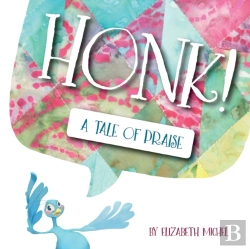 Bertrand.pt - Honk!: A Tale Of Praise